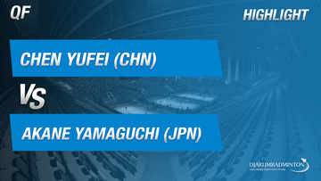Chen Yufei (CHN) VS Akane Yamaguchi (JPN)