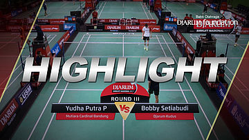 Yudha Putra P (Mutiara Cardinal Bandung) VS Bobby Setiabudi (Djarum Kudus)