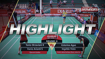 Tania Oktaviani K/Vania Arianti S (Djarum Kudus) VS Esterina Agus/Ingelda Viola (Exist Jakarta)