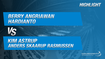 Berry Angriawan/Hardianto (INA) VS Kim Astrup/Anders Skaarup Rasmussen (DEN)