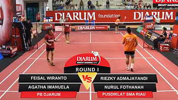 Riezky Admajayandi/Nurul Fothanah (Pusdiklat SMA Olahraga Riau) VS Feisal Wiranto/Agatha Imanuela (Djarum Kudus)