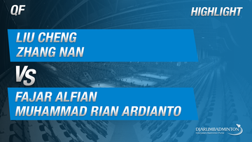 Liu Cheng/Zhang Nan (CHN) VS Fajar Alfian/Muhammad Rian Ardianto (INA)