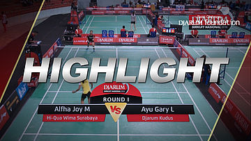  Alfha Joy M (Hi Qua Wima Surabaya) VS Ayu Gary L (Djarum Kudus)