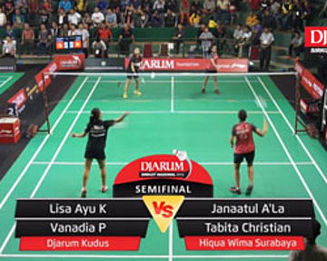 Lisa Ayu K/Vanadia P (Djarum Kudus) VS Janaatul A'La/Tabita C (Hiqua Wima Surabaya)