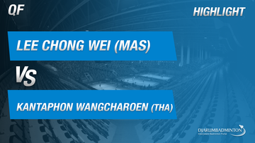 Lee Chong Wei (MAS) VS Kantaphon Wangcharoen (THA)