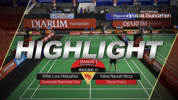 Irdina Naurah Mirza (Djarum Kudus) VS Afifah Lora Hidayahtul (Sarwendah Badminton Club)