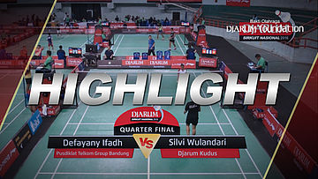 Defayany Ifadh N (Pusdiklat Telkom Group Bandung) VS Silvi Wulandari (Djarum Kudus)