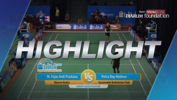 M. Fajar Ardi Pradana (Djarum Kudus) VS Petra Ray Matheo (Sarwendah Badminton Club)