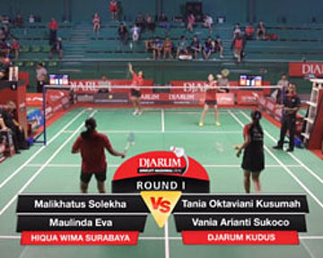 Tania Oktaviani / Vania Arianti S (Djarum Kudus) VS Malikhatus S / Maulinda E. (Hiqua Wima Surabaya)