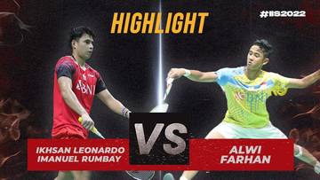 Highlight Match - IKHSAN LEONARDO IMANUEL RUMBAY vs ALWI FARHAN | SF