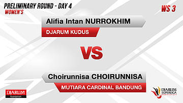 WS3 | ALIFIA INTAN NURROKHIM (DJARUM KUDUS) VS CHOIRUNNISA (MUTIARA CARDINAL BANDUNG)