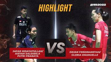 Highlight Match - DEJAN FERDINANSYAH/GLORIA E WIDJAJA vs JAFAR HIDAYATULLAH/AISYAH S PUTRI | SF